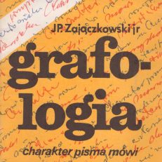 Grafologia. Charakter pisma mówi wszystko o człowieku.