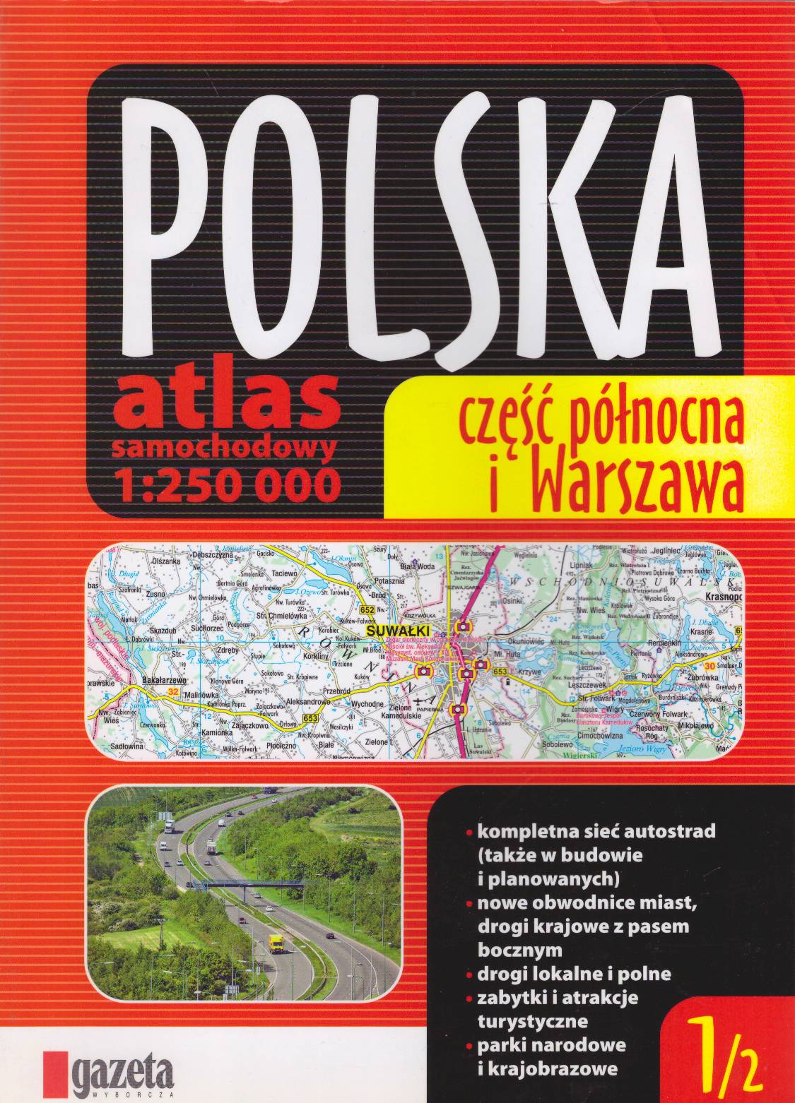 POLSKA. Atlas samochodowy 1:250 000. 1. Część północna  i Warszawa. 2. Część południowa i Warszawa.
