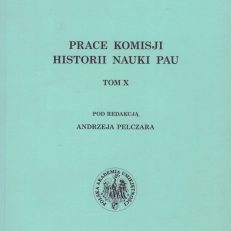 PRACE Komisji Historii Nauki PAU. Tom X.