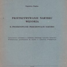 Przetrzymywanie narybku węgorza. II. Projektowanie przechowalni narybku.