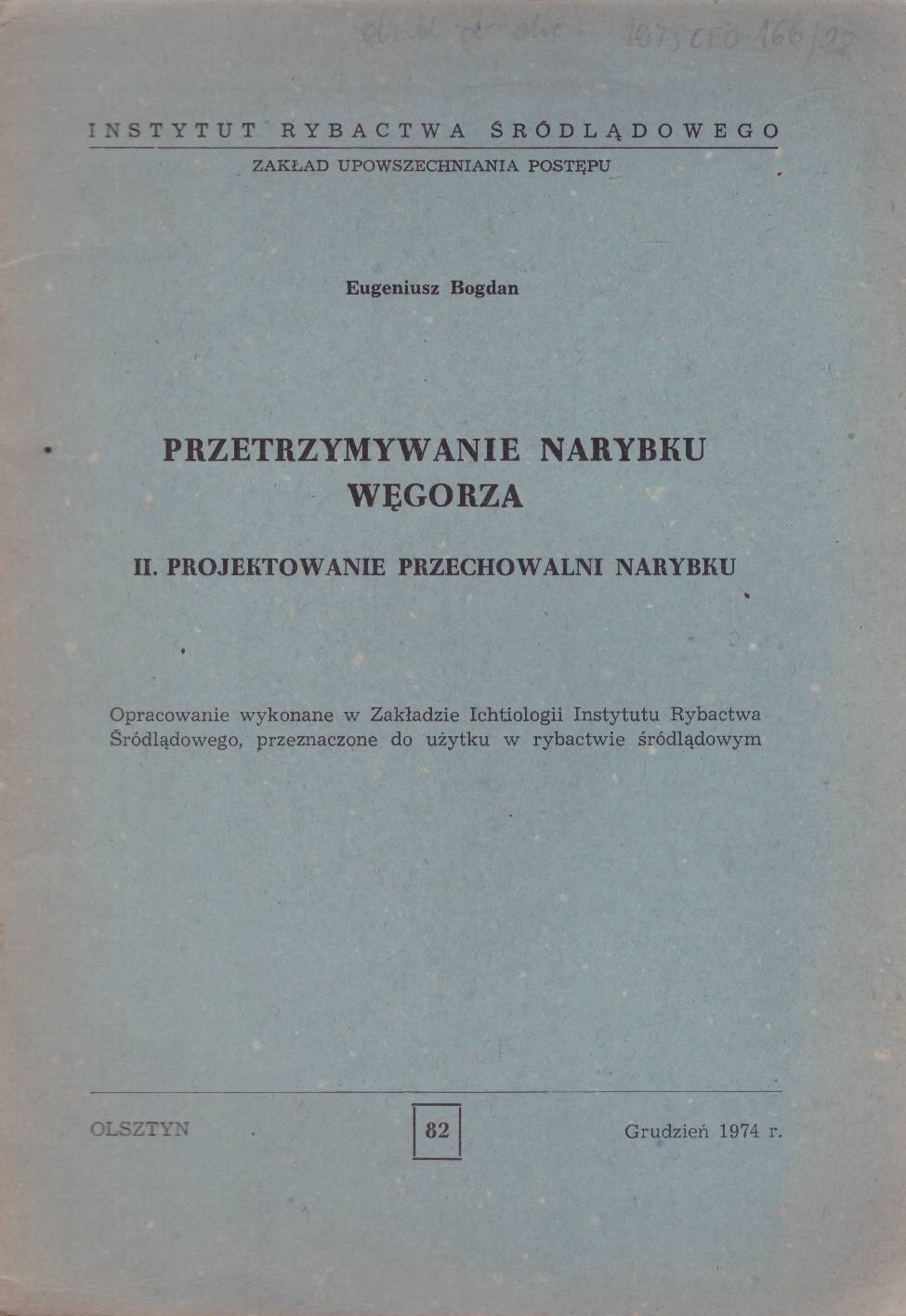 Przetrzymywanie narybku węgorza. II. Projektowanie przechowalni narybku.