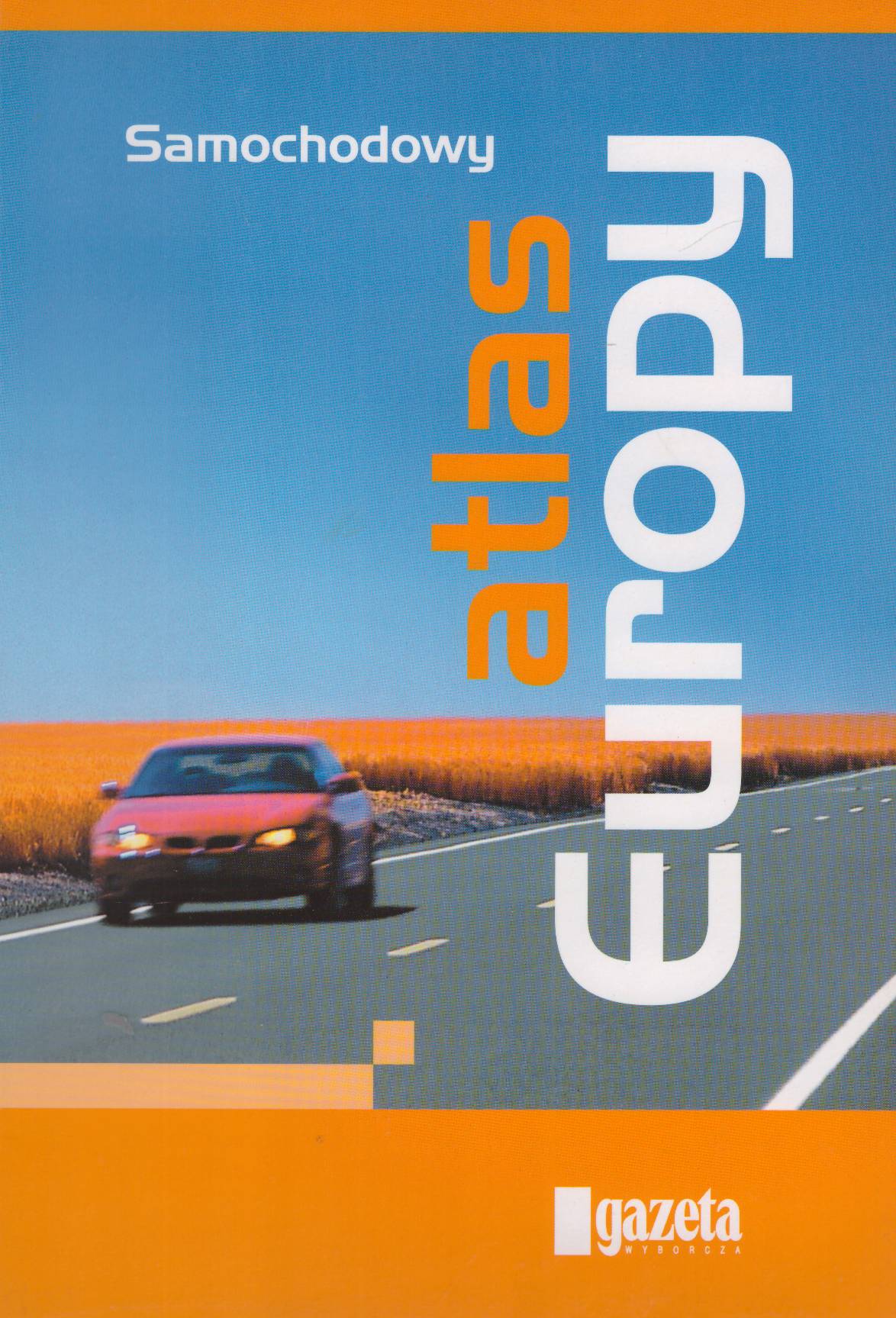 SAMOCHODOWY atlas Europy. Skala 1:1 000 000.