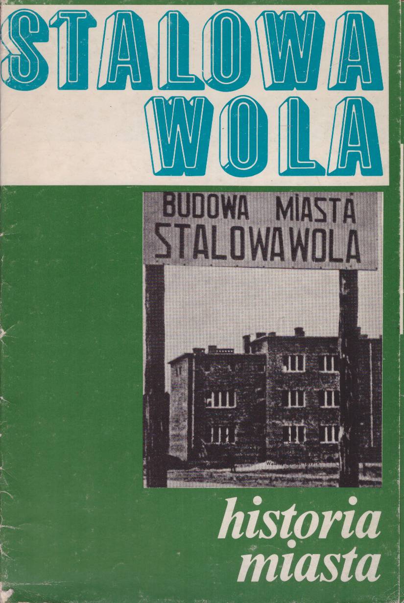 STALOWA Wola. Historia miasta.