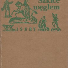 Szkice węglem czyli epopeja pod tytułem: Co się działo w Baraniej Głowie.