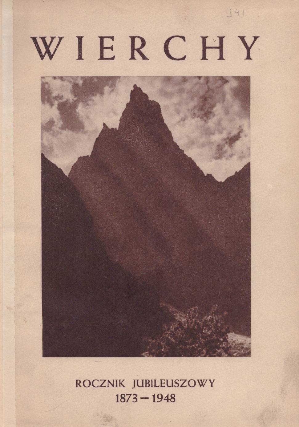 WIERCHY.  Rocznik poświęcony górom. Rok 18 1948. Rocznik jubileuszowy 1873-1948 wydany dla upamiętnienia 75-lecia istnienia PTT.