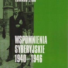 Wspomnienia syberyjskie 1940 – 1946.