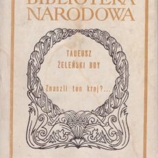 Znaszli ten kraj?...  (Cyganeria krakowska) oraz inne Wspomnienia o Krakowie. (Wybór).
