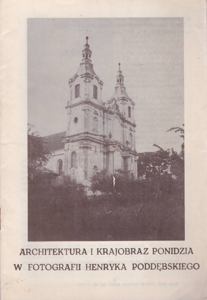 ARCHITEKTURA i krajobraz Ponidzia w fotografii Henryka Poddębskiego.