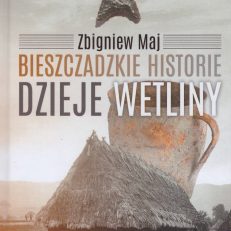 Bieszczadzkie historie. Dzieje Wetliny.
