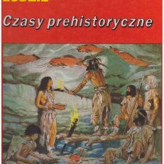 Czasy prehistoryczne. Słowniczek zwierząt prehistorycznych.
