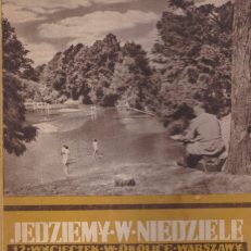 Jedziemy w niedzielę za miasto. 12 wycieczek w okolice Warszawy.