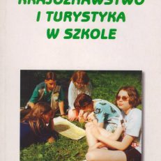 KRAJOZNAWSTWO i turystyka w szkole. Poradnik.