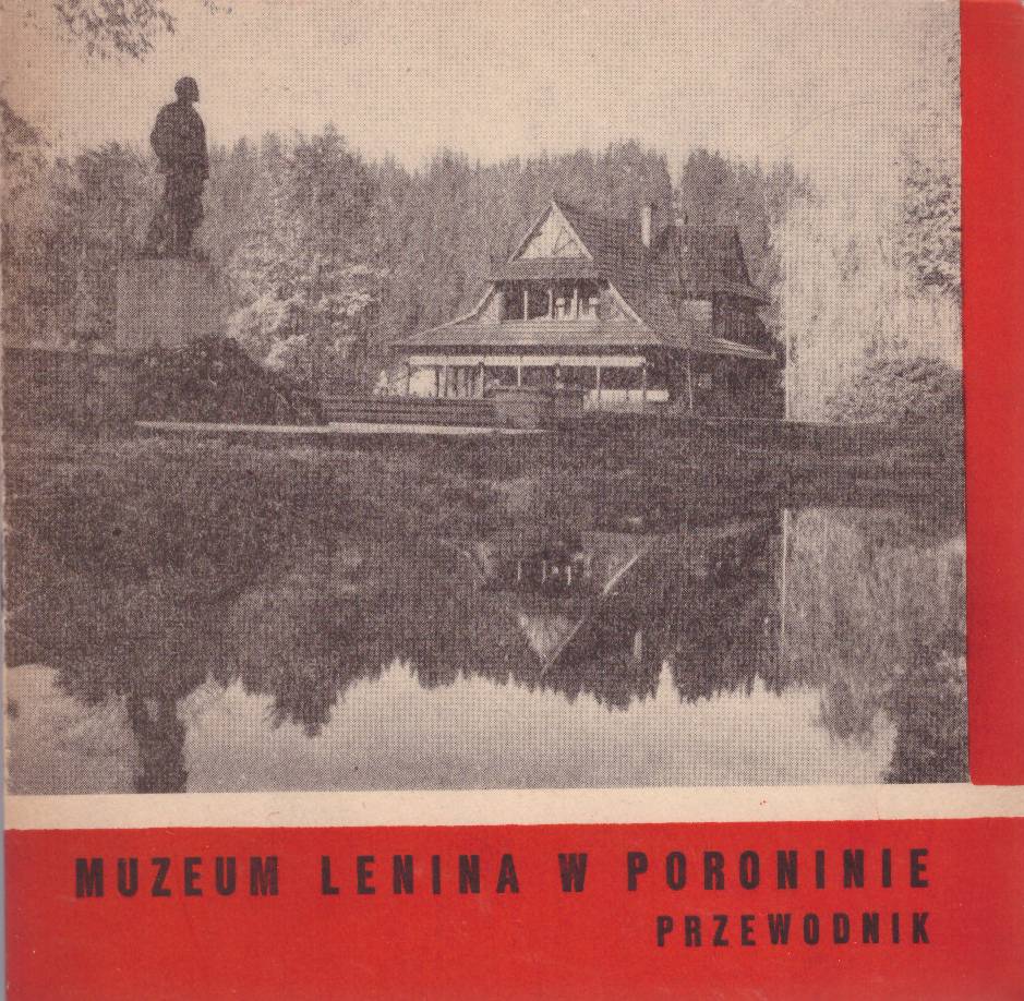 MUZEUM Lenina w Poroninie. Przewodnik.
