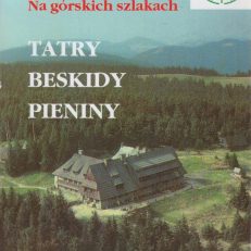 NA górskich szlakach. Tatry Beskidy Pieniny. Katalog bazy dla turystyki aktywnej.