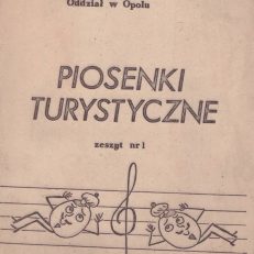 PIOSENKI turystyczne. Zeszyt nr 1.