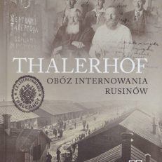 THALERHOF. Obóz Internowania Rusinów.