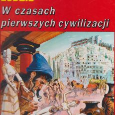 W czasach pierwszych cywilizacji.