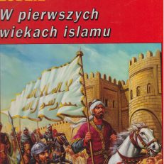 W pierwszych wiekach islamu (VII – XIII wiek).