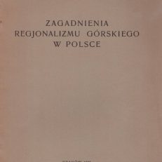 Zagadnienia regionalizmu górskiego w Polsce.