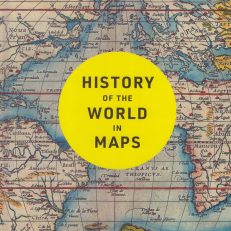 HISTORY of the world in maps.