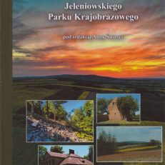 MONOGRAFIA Jeleniowskiego Parku Krajobrazowego.