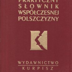 PRAKTYCZNY słownik współczesnej polszczyzny. Tomy 1 – 50.