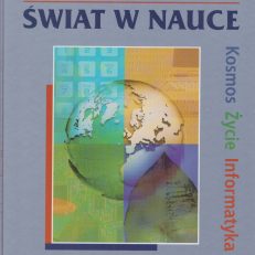 WSPÓŁCZESNY świat w nauce. Kosmos. Życie. Informatyka.