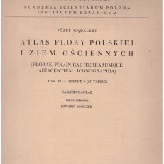 Atlas Flory Polskiej i Ziem Ościennych. Tom XI - Zeszyt 5 (35 tablic). Saxifragaceae.