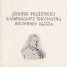 Jozsef Fejervary. Honorowy Obywatel Nowego Sącza.