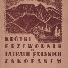 Krótki przewodnik po Tatrach Polskich i Zakopanem. Wydanie drugie.