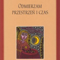 Odmierzam przestrzeń i czas.