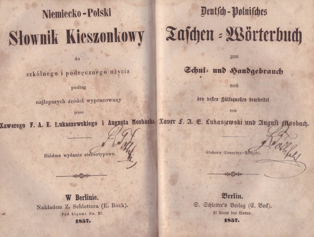 Polsko-Niemiecki & Niemiecko- Polski Słownik Kieszonkowy do szkolnego i podręcznego użycia podług najlepszych źródeł wypracowany przez Xawerego F. A. E. Łukaszewskiego i Augusta Mosbacha. Siódme wydanie stereotypowe. - obrazek 2