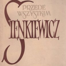 Przede wszystkim Sienkiewicz.