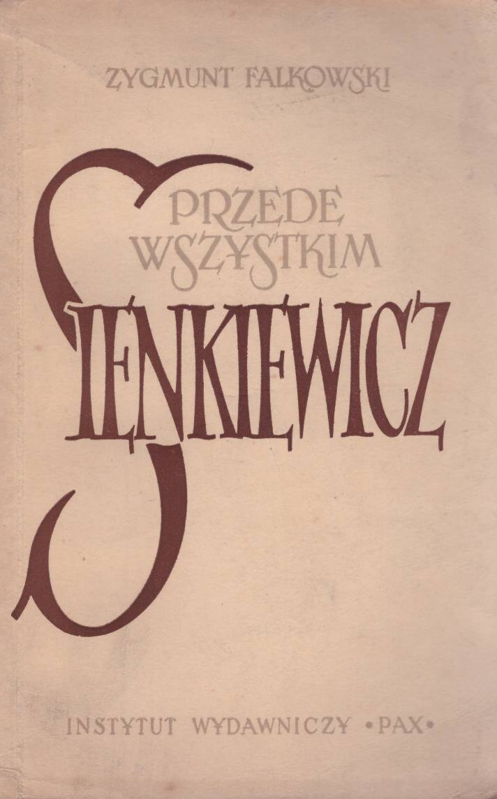 Przede wszystkim Sienkiewicz.