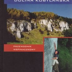 Dolina Kobylańska. Przewodnik wspinaczkowy. Wydanie drugie.