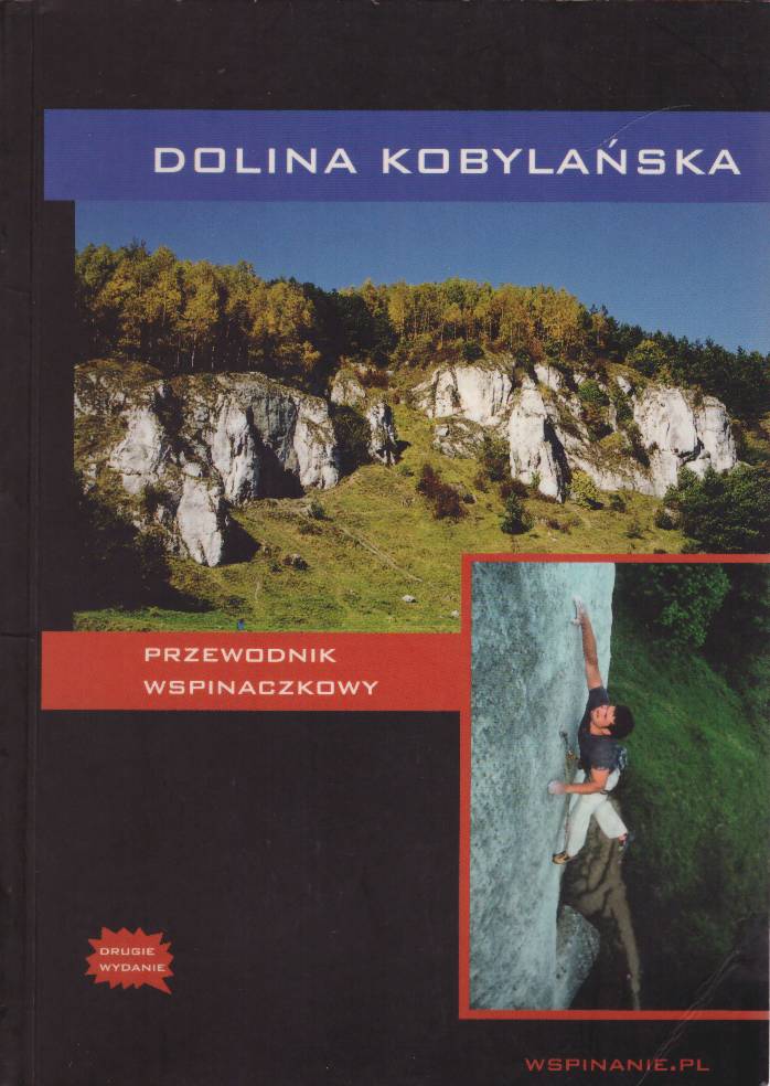 Dolina Kobylańska. Przewodnik wspinaczkowy. Wydanie drugie.