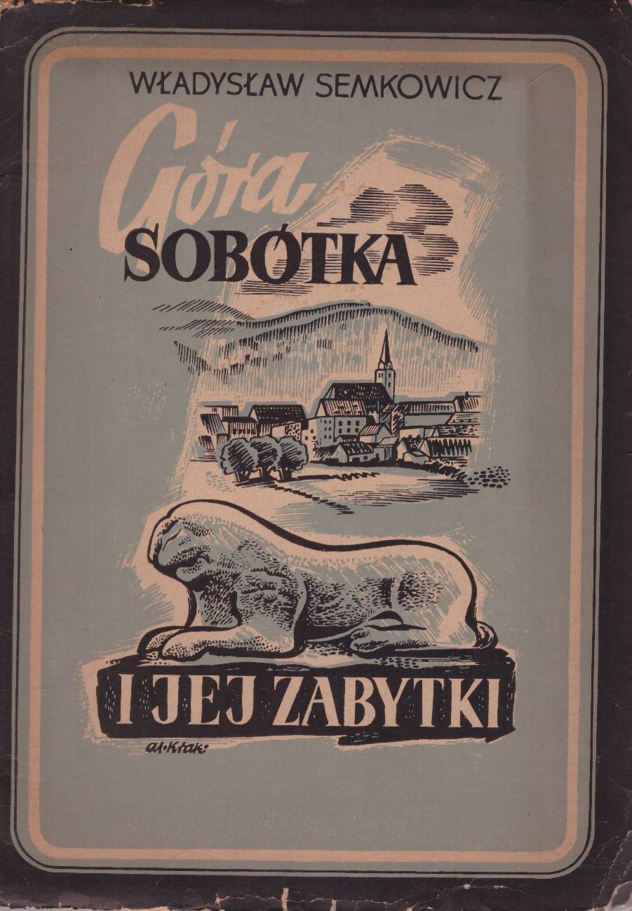 Góra Sobótka i jej zabytki polskie. Z 16 ilustracjami i 1 tablicą.