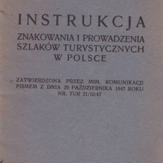 INSTRUKCJA znakowania i prowadzenia szlaków turystycznych w Polsce