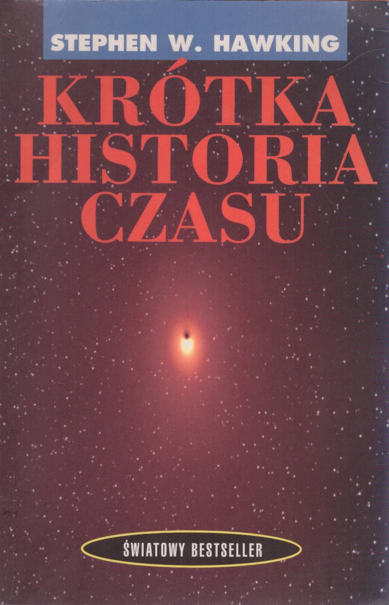 Krótka historia czasu. Od wielkiego wybuchu do czarnych dziur.