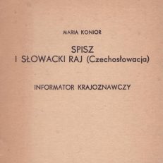 Spisz i Słowacki Raj (Czechosłowacja). Informator krajoznawczy.