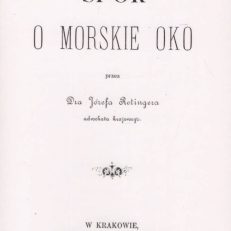 Spór o Morskie Oko. Odpowiedź "Pester Lloydowi" przez adwokata dra...