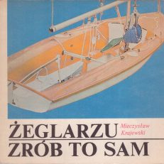 Żeglarzu zrób to sam.