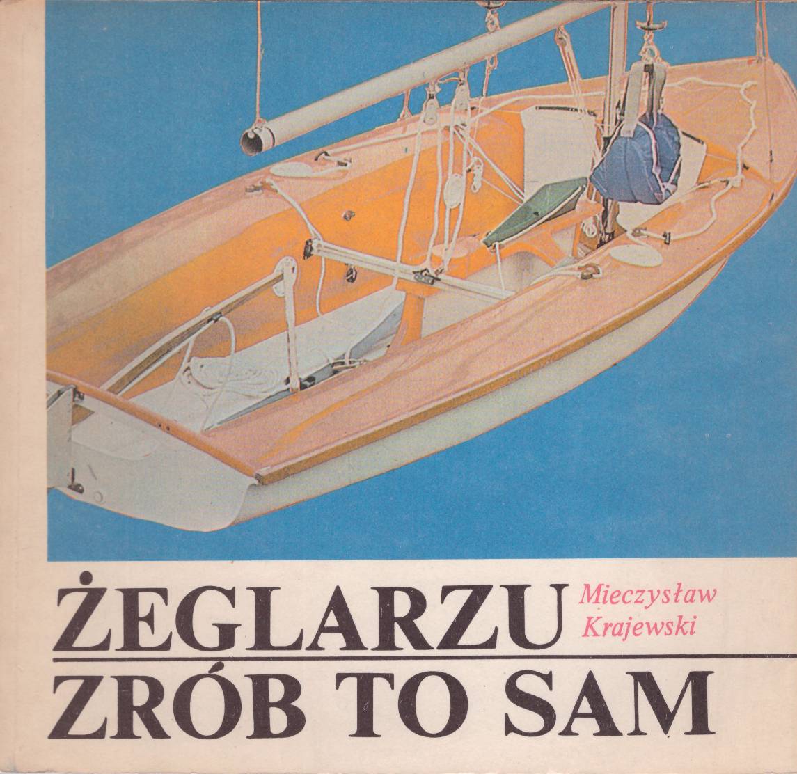 Żeglarzu zrób to sam.