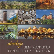 Atrakcje Ziemi Kłodzkiej i czeskiego pogranicza. 4. Góry Złote i okolice. Rychlebske hory.