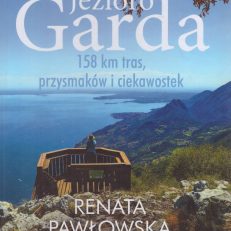 Jezioro Garda. 158 km tras, przysmaków i ciekawostek.