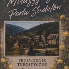 Międzygórze. Perła Sudetów. Przewodnik.