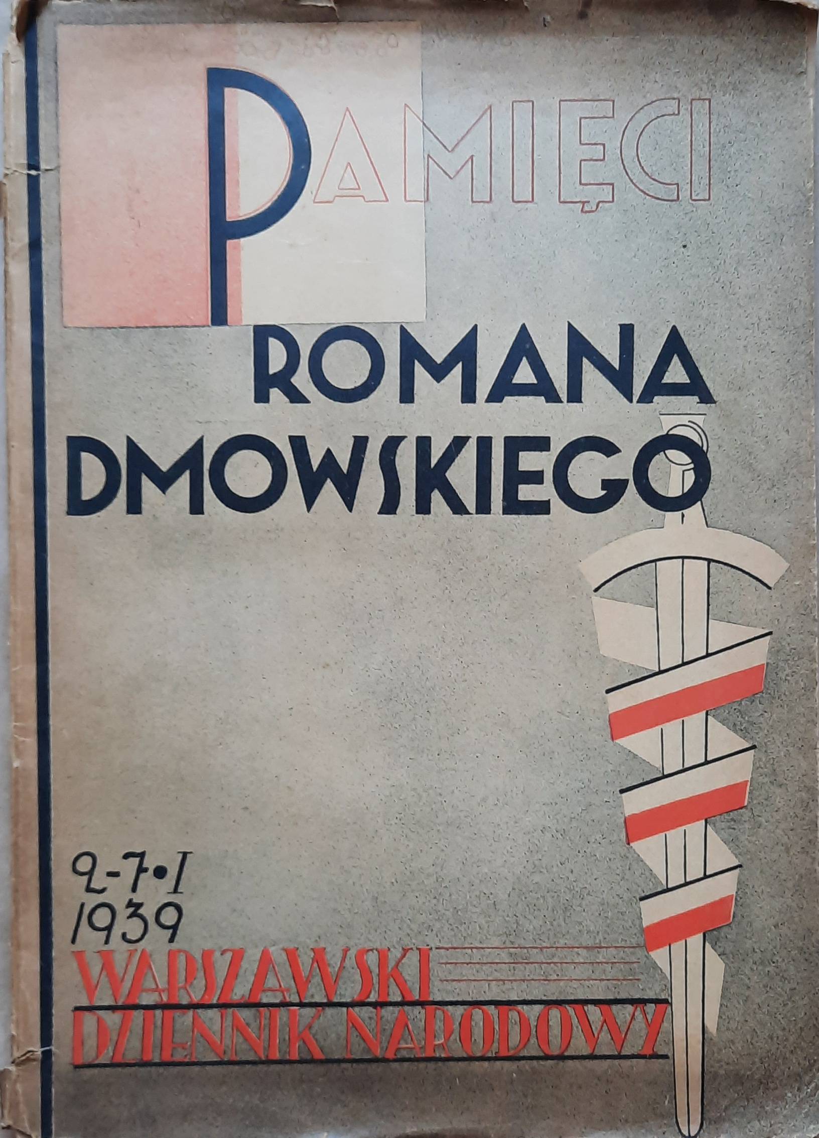 PAMIĘCI Romana Dmowskiego. 9.VIII.1864 – 2.I.1939.