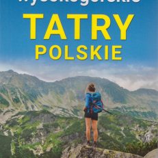 Wędrówki wysokogórskie. Tatry Polskie. Przewodnik.
