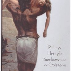 Pałacyk Henryka Sienkiewicza w Oblęgorku. Katalog zbiorów.