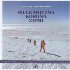 Wulkaniczna Korona Ziemi. Elbrus Kilimandżaro Pico de Orizaba Demawend Mount Giluwe Mount Sidley Ojos del Salado.